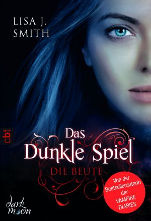 [Das dunkle Spiel 02] • Die Beute